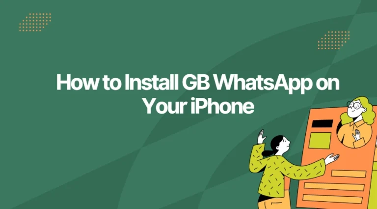 How to Install GB WhatsApp on Your iPhone